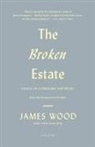 James Wood - The Broken Estate