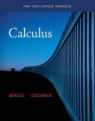 William Briggs, William L. Briggs, Lyle Cochran - Calculus Part One Single Variable