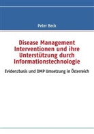 Peter Beck - Disease Management Interventionen und ihre Unterstützung durch Informationstechnologie