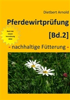 Dietbert Arnold - Pferdewirtprüfung. Bd.2