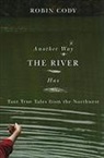Robin Cody - Another Way the River Has