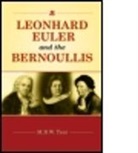 M. B. W. Tent, M.b.w. Tent - Leonhard Euler and the Bernoullis
