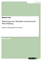 Michael Jost - Marketing in der öffentlich verantworteten Weiterbildung