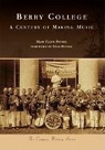 Mary Ellen Pethel - Berry College: A Century of Making Music