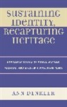 Ann Denkler, Ann E. Denkler - Sustaining Identity, Recapturing Heritage