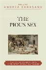 Andrea Radasanu, Andrea Radasanu - The Pious Sex