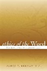 James Keenan, James F. Keenan, JamesF Keenan, S. J. James F. Keenan, Sj Keenan, SJ James F. Keenan... - Ethics of the Word