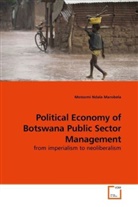 Motsomi Ndala Marobela - Political Economy of Botswana Public Sector Management