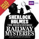 John Taylor, Benedict Cumberbatch - Sherlock Holmes: The Rediscovered Railway Mysteries and Other Stories (Audio book)