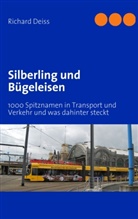 Richard Deiss - Silberling und Bügeleisen