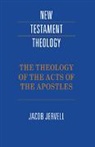 Jacob Jervell - The Theology of the Acts of the Apostles
