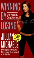Jillian Michaels, Michaels Jillian - Winning by Losing