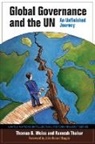 John Gerard Ruggie, Ramesh Thakur, Ramesh Chandra Thakur, Thakur Ramesh, Thomas Weiß, Thomas G. Weiss... - Global Governance and the UN