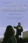 Daphne Berdahl, Berdahl Daphne, Matti Bunzl, Foreword by Michael Herzfeld Edited by, Foreword by Michael Herzfeld Edited by M - On the Social Life of Postsocialism