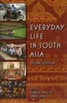 Diane Mines, Diane P. Mines, Diane P. Lamb Mines, Edited by Diane P Mines and Sarah E Lamb, Sarah Lamb, Sarah E Lamb... - Everyday Life in South Asia, Second Edition
