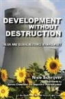 Nico Schrijver, Forewords by James Crawford and Supachai - Development Without Destruction