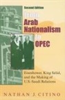 Nathan Citino, Nathan Citino Citino, Nathan J. Citino, Citino Nathan J - From Arab Nationalism to Opec, Second Edition