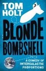 Tom Holt - Blonde Bombshell