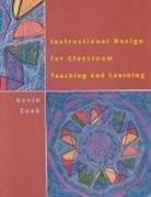 Kevin B. Zook, Zook, Kevin Zook, Kevin B. Zook, Kevin B. (Messiah College) Zook - Instructional Design for Classroom Teaching and Learning