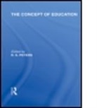 R. S. Peters, R.S. Peters, PETERS R S, R. S. Peters (Ser Ed), R S Peters, R. S. Peters... - Concept of Education International Library of the Philosophy of