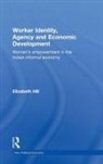 Elizabeth Hill, Elizabeth (University of Sydney Hill - Worker Identity Agency & Economic Develo