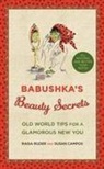 Susan Campos, Raisa Ruder, Mona Shafer Edwards - Babushka's Beauty Secrets