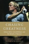 Adam Lazarus, Adam/ Schlossman Lazarus, Steve Schlossman - Chasing Greatness