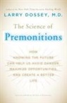Larry Dossey - The Science of Premonitions