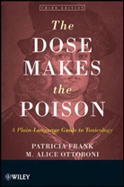 P Frank, Patrici Frank, Patricia Frank, Patricia (Patricia Frank &amp; Associates Frank, Patricia Ottoboni Frank, Patricia/ Ottoboni Frank... - Dose Makes the Poison