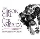 Charles Dana Gibson, Edmund Vincent Gillon - Gibson Girl and Her America