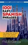 Pablo Garcia, Pablo Garcia Loaeza, Pablo Garcia Loaeza - 1001 Easy Spanish Phrases