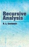 R L Goodstein, R. L. Goodstein - Recursive Analysis