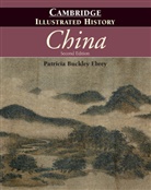 Patricia B. Ebrey, Patricia Buckley Ebrey, Ebrey Patricia Buckley - The Cambridge Illustrated History of China