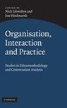 Nick Llewellyn, Jon Hindmarsh, Jon (King's College London) Hindmarsh, Hindmarsh Jon, Nick Llewellyn, Nick (University of Warwick) Llewellyn... - Organisation, Interaction and Practice