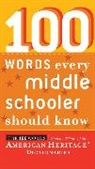 Editors American Heritage Dictionaries, American Heritage Dictionary, Editors of the American Heritage Di, Editors of the American Heritage Diction, Editors of the American Heritage Dictionaries, Editors of the American Heritage Dictionaries Editors of the American Heritage Dictionaries... - 100 Words Every Middle Schooler Should Know
