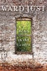 Ward Just - Exiles in the Garden