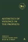 Chris Franke, Julia M O'Brien, Julia M. (EDT)/ Franke O'Brien, Chris Franke, Andrew Mein, Julia M. O'Brien - The Aesthetics of Violence in the Prophets