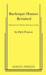 Dick Poston - Burlesque Humor Revisited