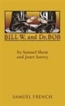 Debbie Dadey, Samuel Shem, Janet Surrey - Bill W. And Dr. Bob