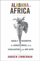 Andrew Zimmerman, Angela Elisabeth Zimmerman - Alabama in Africa