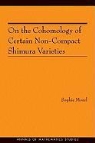 Sophie Morel - On the Cohomology of Certain Non-Compact Shimura Varieties