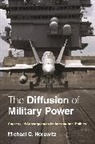 Michael Horowitz, Michael C Horowitz, Michael C. Horowitz - Diffusion of Military Power