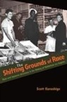 Scott Kurashige, Kurashige Scott, Linda Gordon, Scott Kurashige, Julian Zelizer - Shifting Grounds of Race