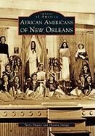 Turry Flucker, Phoenix Savage - African Americans of New Orleans