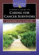 Lisa Kennedy Sheldon, Lisa Kennedy-Sheldon, Lisa Kennedy Sheldon, Lisa Kennedy Sheldon - Nurse''s Guide to Caring for Cancer Survivors: Colorectal Cancer