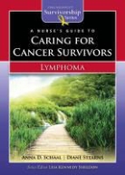 Lisa Kennedy Sheldon, Lisa Kennedy-Sheldon, Anna D. Schaal, Anna D. Stearns Schaal, Diane Stearns, Lisa Kennedy Sheldon - Nurse''s Guide to Caring for Cancer Survivors: Lymphoma
