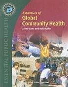 Jaime Gofin, Jamie Gofin, Jamie Gofin Gofin, Rosa Gofin - Essentials of Global Community Health