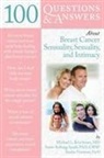 Sandra Finestone, Susan Kellog Spadt, Susan Kellogg, Susan Kellogg Spadt, Michael L. Krychman, Michael L. Kellogg Krychman - 100 Questions & Answers About Breast Cancer Sensuality, Sexuality