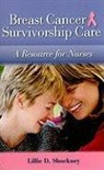 Lillie D. Shockney - Breast Cancer Survivorship Care