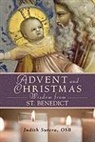 Judith Sutera - Advent and Christmas Wisdom from St. Benedict